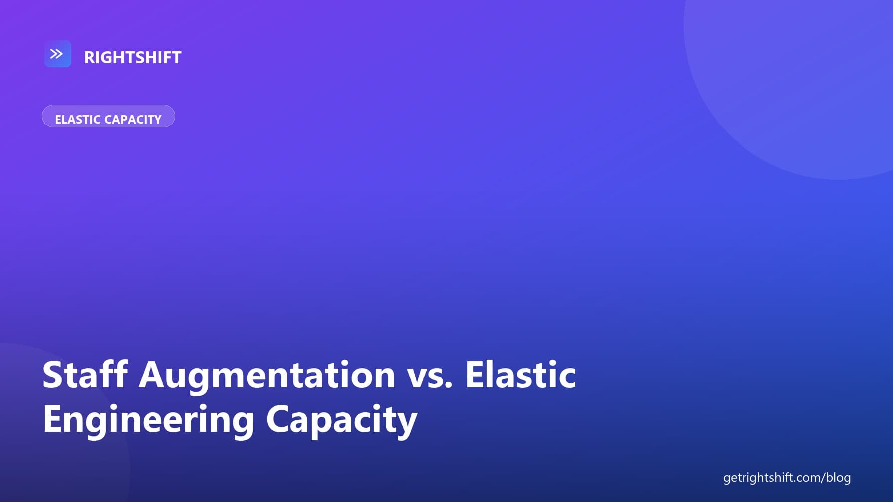 Staff Augmentation vs. Elastic Engineering Capacity: Why We Don't Do the Former