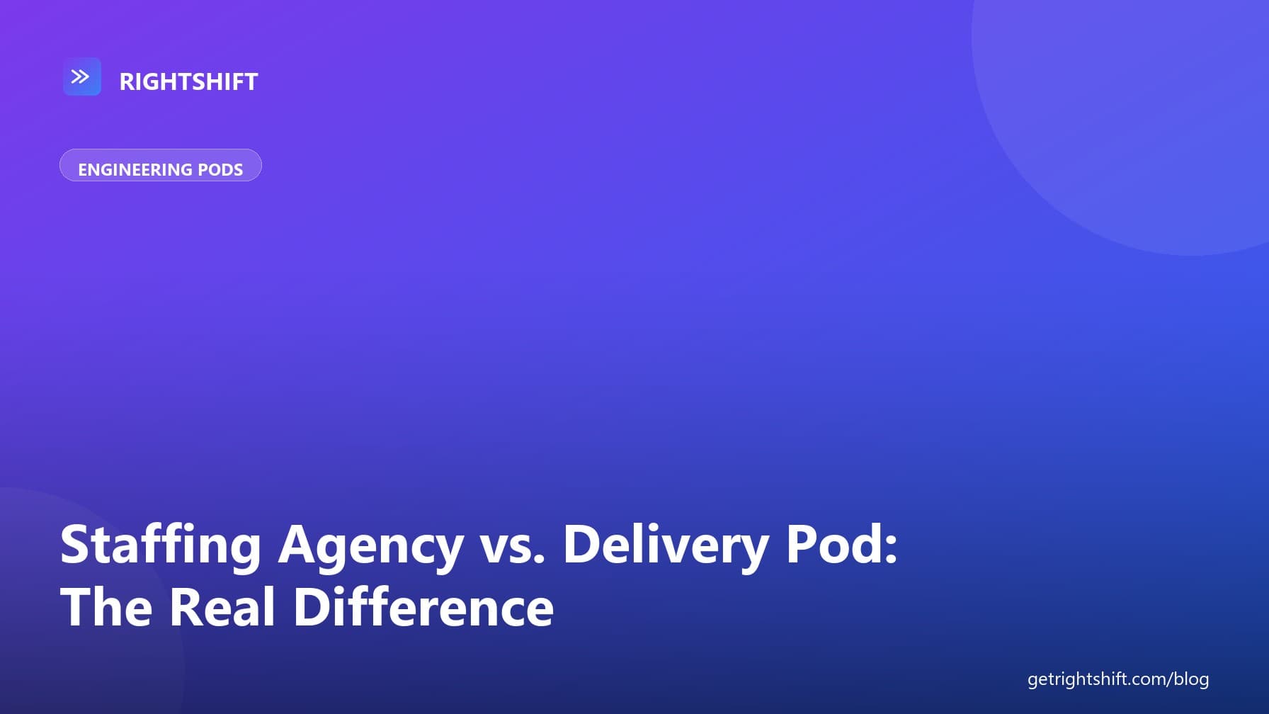 The Real Difference Between a Staffing Agency and a Delivery Pod